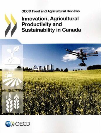 Couverture du livre « Canada, innovation, agricultural productivity and sustainability ; OECD food and agricultural reviews » de Ocde aux éditions Ocde