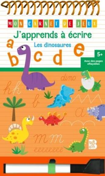 Couverture du livre « J'apprends a ecrire avec les dinosaures » de  aux éditions Le Ballon