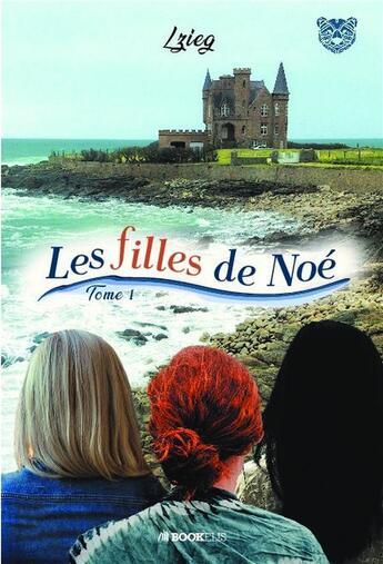 Couverture du livre « Les filles de Noé Tome 1 » de Lzieg aux éditions Bookelis