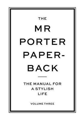 Couverture du livre « The mr porter paperback: the manual for a stylish life 3 » de Langmead Jeremy aux éditions Thames & Hudson