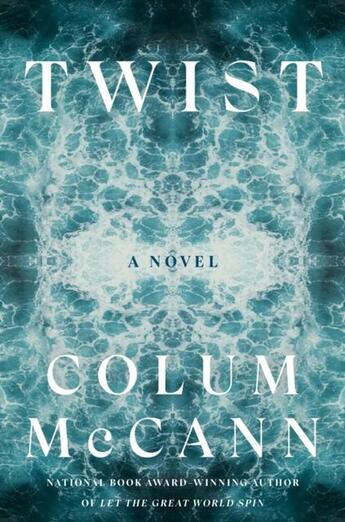 Couverture du livre « TWIST » de Colum Mccann aux éditions Random House Us