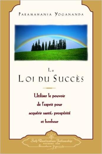 Couverture du livre « La loi du succès » de Paramahansa Yogananda aux éditions Srf (self Realization Fellowship)