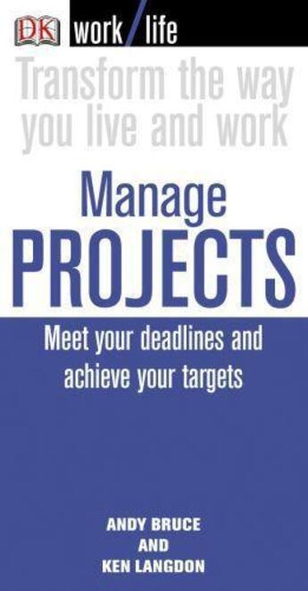 Couverture du livre « Worklife: Manage Projects » de Bruce Langdon aux éditions Dorling Kindersley