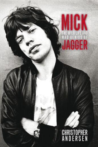 Couverture du livre « Mick » de Christopher Andersen aux éditions Biteback Publishing Digital