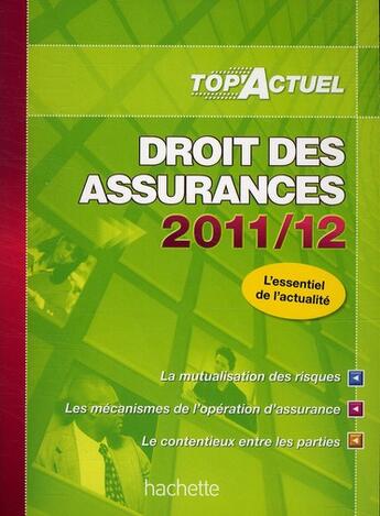 Couverture du livre « Top'actuel : droit des assurances (éditions 2011/2012) » de J.-F. Carlot aux éditions Hachette Education