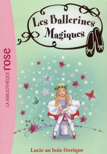 Couverture du livre « Les ballerines magiques t.21 ; Lucie au bois féérique » de  aux éditions Hachette Jeunesse