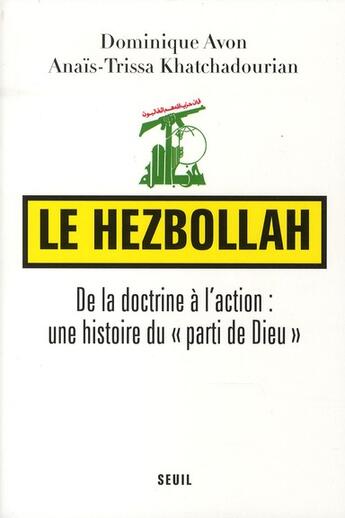 Couverture du livre « Le hezbollah ; de la doctrine à l'action : une histoire du 