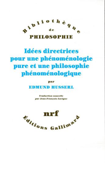 Couverture du livre « Idées directrices pour une phénoménologie pure et une philosophie phénoménologique » de Edmund Husserl aux éditions Gallimard