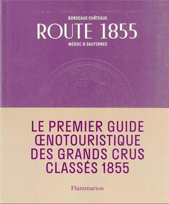 Couverture du livre « Bordeaux 1855 : Bordeaux châteaux, Médoc et Sauternes » de  aux éditions Flammarion