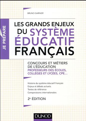 Couverture du livre « Je prépare ; les grands enjeux du système éducatif français » de Bruno Garnier aux éditions Dunod