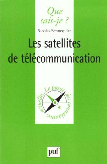 Couverture du livre « Les satellites de communication qsj 3544 » de Sennequier N aux éditions Que Sais-je ?