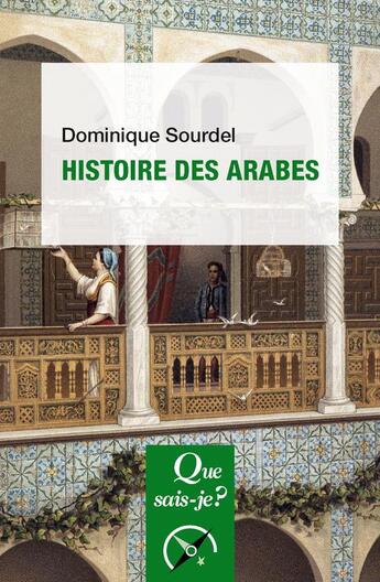 Couverture du livre « Histoire des arabes » de Dominique Sourdel aux éditions Que Sais-je ?
