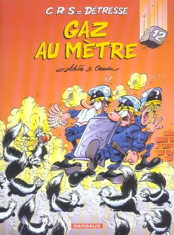 Couverture du livre « C.R.S = détresse Tome 12 : gaz au mètre » de Achde et Raoul Cauvin aux éditions Dargaud