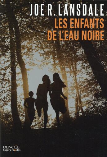 Couverture du livre « Les enfants de l'eau noire » de Joe R. Lansdale aux éditions Denoel