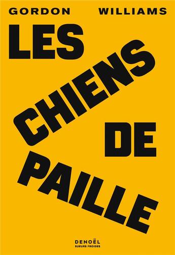 Couverture du livre « Les chiens de paille » de Gordon Williams aux éditions Denoel