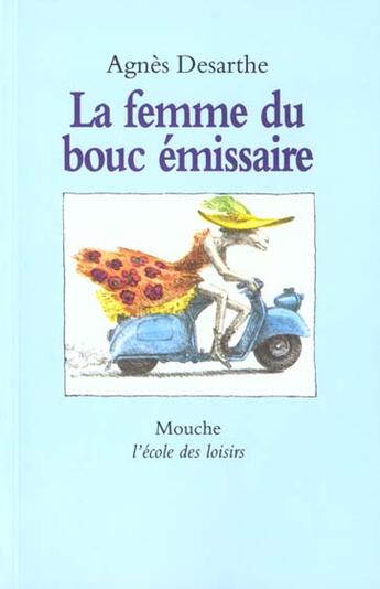 Couverture du livre « La femme du bouc émissaire » de Agnes Desarthe et Willi Glasauer aux éditions Ecole Des Loisirs