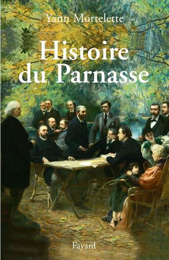 Couverture du livre « Histoire du Parnasse » de Yann Mortelette aux éditions Fayard