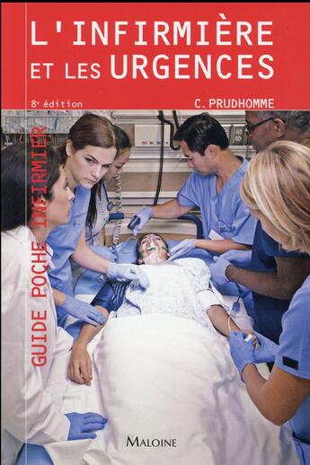 Couverture du livre « L'infirmiere et les urgences, 8e ed » de Prudhomme/Neveu aux éditions Maloine