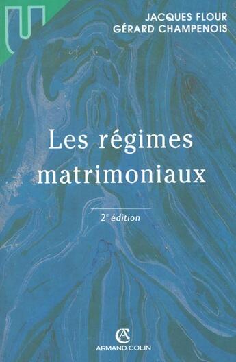 Couverture du livre « Les régimes matrimoniaux (2e édition) » de Flour-J+Champenois-G aux éditions Sirey