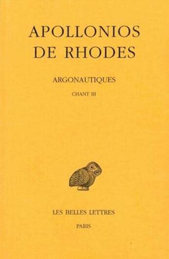 Couverture du livre « Argonautiques Tome 2 ; livre 3 » de Apollonios De Rhodes aux éditions Belles Lettres