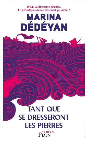 Couverture du livre « Tant que se dresseront les pierres » de Marina Dedeyan aux éditions Plon