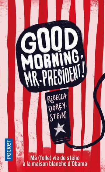 Couverture du livre « Good morning, Mr Président ! » de Rebecca Dorey-Stein aux éditions Pocket