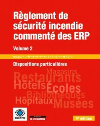 Couverture du livre « Règlement de sécurite incendie commenté des ERP t.2 » de  aux éditions Le Moniteur