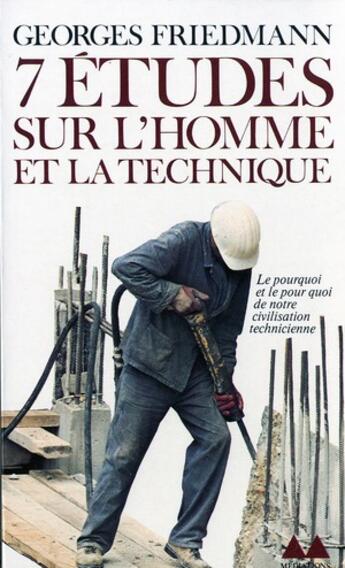 Couverture du livre « Sept etudes sur l'homme et la technique » de Georges Friedmann aux éditions Denoel