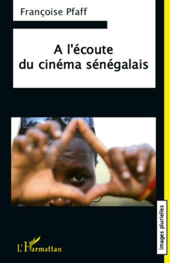 Couverture du livre « À l'écoute du cinéma sénégalais » de Francoise Pfaff aux éditions L'harmattan