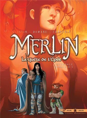 Couverture du livre « Merlin - la quête de l'épée : Intégrale vol.2 : Tomes 4 et 5 » de Jean-Luc Istin et Nicolas Demare et Sandrine Cordurie aux éditions Soleil