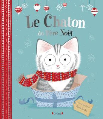 Couverture du livre « Le chaton du père Noël » de Lucy Rowland et Paula Bowles aux éditions Grund