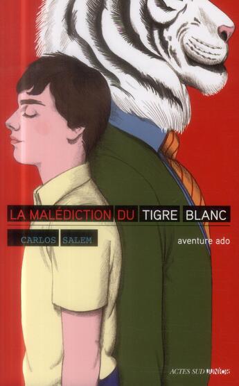 Couverture du livre « La malédiction du tigre blanc » de Carlos Salem aux éditions Actes Sud Jeunesse