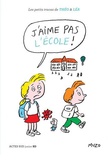Couverture du livre « J'aime pas l'école ! » de Muzo aux éditions Actes Sud Junior