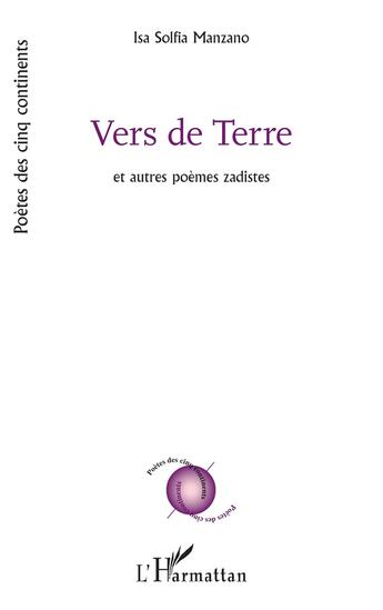 Couverture du livre « Vers de terre et autres poemes zadistes » de Isa Solfia Manzano aux éditions L'harmattan