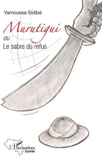 Couverture du livre « Murutigui ou le sabre du refus » de Yamoussa Sidibe aux éditions L'harmattan