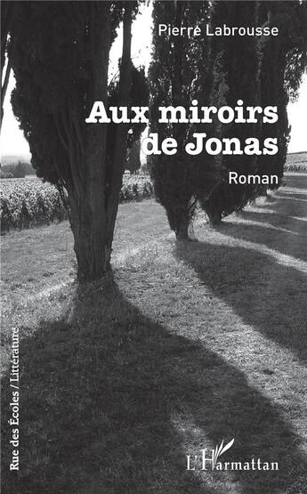 Couverture du livre « Aux mirroirs de Jonas » de Pierre Labrousse aux éditions L'harmattan