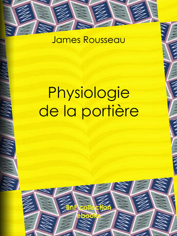 Couverture du livre « Physiologie de la portière » de Honore Daumier aux éditions Bnf Collection Ebooks