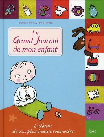 Couverture du livre « Le grand journal de mon enfant » de Frederic Ploton et Claire Gandini aux éditions Ideo