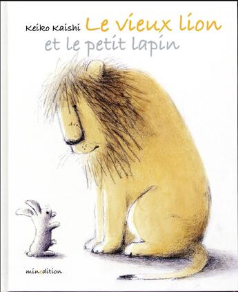 Couverture du livre « Le vieux lion et le petit lapin » de Keiko Kaishi aux éditions Mineditions