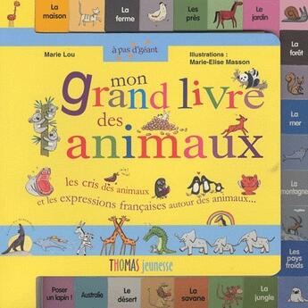 Couverture du livre « Mon grand livre des animaux » de Marie Lou aux éditions Thomas Jeunesse