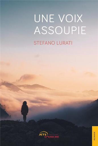 Couverture du livre « Une voix assoupie » de Stefano Lurati aux éditions Jets D'encre