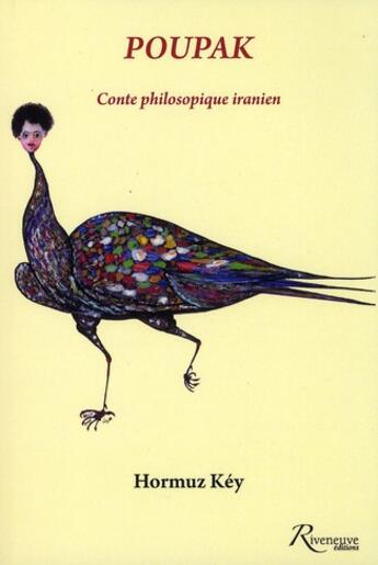 Couverture du livre « Poupak ; conte philosophique iranien » de Hormuz Key aux éditions Riveneuve