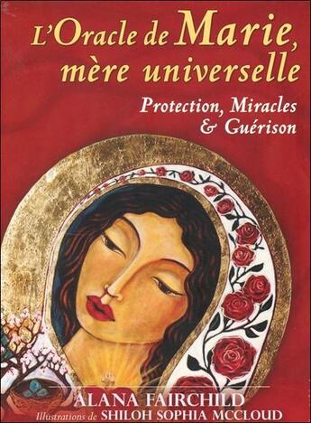 Couverture du livre « L'oracle de Marie mère universelle ; protection, miracles & guérison ; coffret » de Alana Fairchild aux éditions Exergue