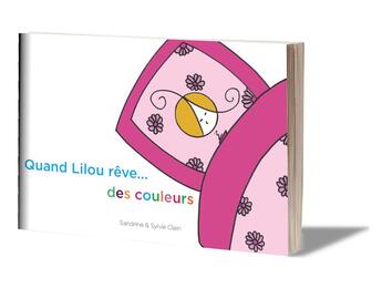 Couverture du livre « Quand lilou reve des couleurs » de Clain aux éditions Mk67