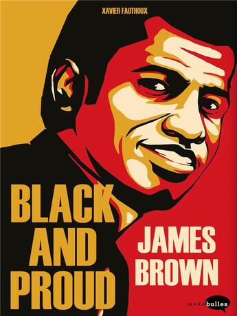 Couverture du livre « James Brown : black and proud » de Xavier Fauthoux aux éditions Marabout