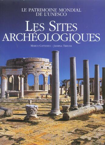 Couverture du livre « Les Sites Archeologiques » de Marco Cattaneo et Trifoni Jasmina aux éditions Grund