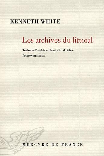 Couverture du livre « Les archives du littoral » de Kenneth White aux éditions Mercure De France