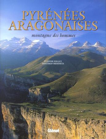 Couverture du livre « Les Pyrénées aragonnaises » de S Mendietta et E Follet aux éditions Glenat