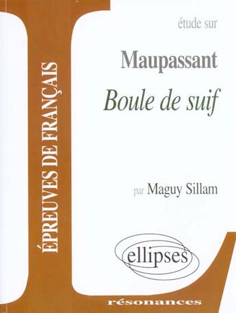Couverture du livre « Maupassant, boule de suif » de Sillam aux éditions Ellipses Marketing