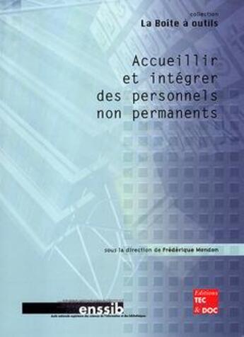 Couverture du livre « Accueillir et integrer des personnels non permanents » de Mondon aux éditions Tec Et Doc